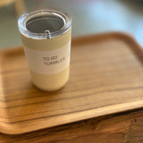 "To Go” Tumblers